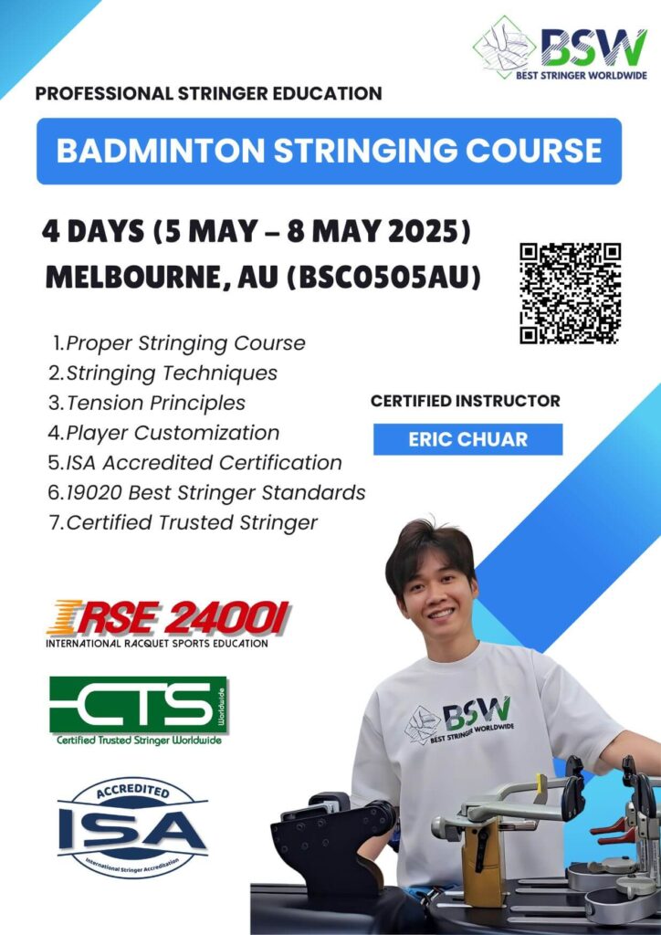 5 May 2025  BSC0505AU - BSW Badminton Stringing Course & Certification Melbourne Australia