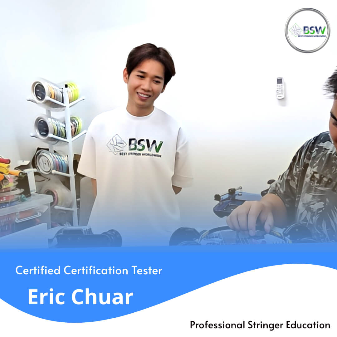 Eric Chuar – Trusted Certification Tester for BSW Badminton Stringing Course Worldwide Professional